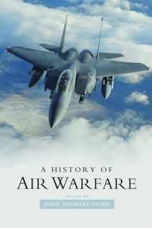 9781597974332-1597974331-A History of Air Warfare