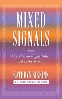 9780801442704-0801442702-Mixed Signals: U.S. Human Rights Policy and Latin America (A Century Foundation Book)