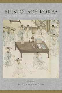 9780231148023-023114802X-Epistolary Korea: Letters in the Communicative Space of the Chosôn, 1392-1910