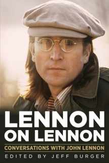 9780912777696-0912777699-Lennon on Lennon: Conversations with John Lennon (Musicians in Their Own Words)