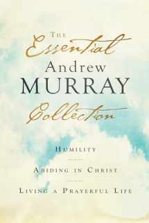 9780764239120-0764239120-The Essential Andrew Murray Collection: Humility, Abiding in Christ, Living a Prayerful Life