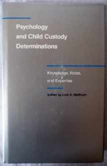 9780803247321-080324732X-Psychology and Child Custody Determinations: Knowledge, Roles and Expertise (Children and the Law)
