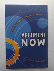 9780321113603-0321113608-Argument Now: A Brief Rhetoric