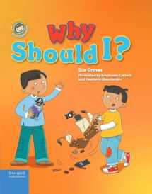9781631984129-1631984128-Why Should I?: A book about respect (Our Emotions and Behavior)
