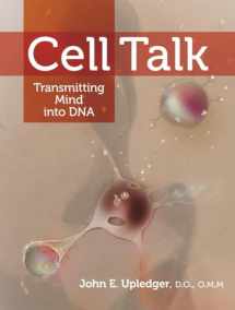 9781556439131-155643913X-Cell Talk: Transmitting Mind into DNA