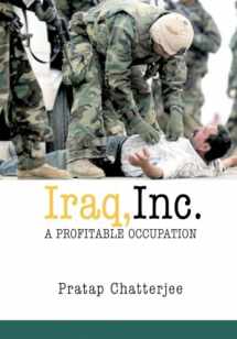 9781583226674-1583226672-Iraq, Inc.: A Profitable Occupation (Open Media Series)