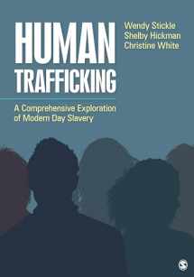 9781506375038-1506375030-Human Trafficking: A Comprehensive Exploration of Modern Day Slavery