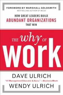 9780071739351-0071739351-The Why of Work: How Great Leaders Build Abundant Organizations That Win