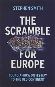 9781509534579-1509534571-The Scramble for Europe: Young Africa on Its Way to the Old Continent