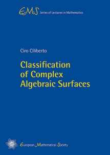 9783037192108-3037192100-Classification of Complex Algebraic Surfaces (Ems Series of Lectures in Mathematics)
