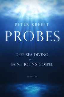 9781621641568-1621641562-Probes: Deep Sea Diving into Saint John's Gospel: Questions for Individual or Group Study