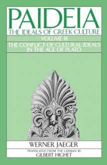 9780195040487-0195040481-Paideia: The Ideals of Greek Culture: Volume III: The Conflict of Cultural Ideals in the Age of Plato