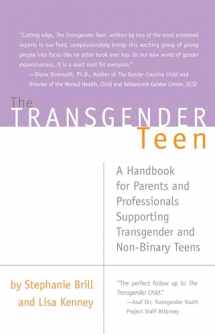 9781627781749-1627781749-The Transgender Teen: A Handbook for Parents and Professionals Supporting Transgender and Non-Binary Teens