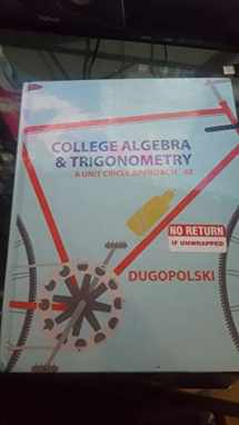 9780321916525-0321916522-College Algebra and Trigonometry: A Unit Circle Approach