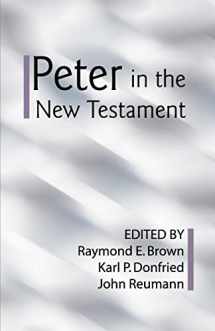 9781579109141-1579109144-Peter in the New Testament: A Collaborative Assessment by Protestant and Roman Catholic Scholars