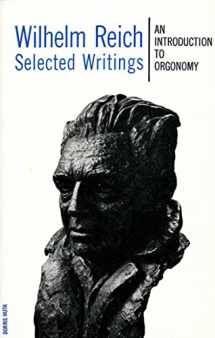9780374501969-0374501963-Selected Writings: An Introduction to Orgonomy