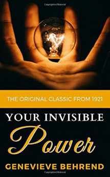 9781731064455-1731064454-Your Invisible Power - The Original Classic from 1921