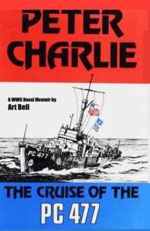 9780910355483-0910355487-Peter Charlie: The Cruise of the PC 477