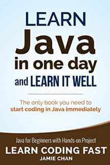 9781539397830-1539397831-Learn Java in One Day and Learn It Well (Learn Coding Fast)