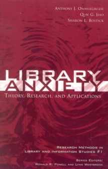 9780810849556-0810849550-Library Anxiety: Theory, Research, and Applications (Volume 1) (Research Methods in Library and Information Studies, 1)
