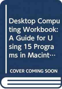9780534505660-053450566X-Desktop Computing Workbook: A Guide for Using 15 Programs in Macintosh and Windows Formats