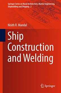 9789811029530-9811029539-Ship Construction and Welding (Springer Series on Naval Architecture, Marine Engineering, Shipbuilding and Shipping, 2)