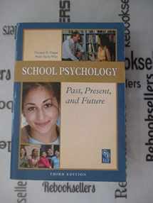 9780932955715-0932955711-School Psychology Past, Present, and Future
