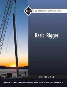 9780132154567-0132154560-Basic Rigger Level 1 Trainee Guide, Paperback (Contren Learning Series)