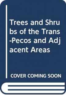 9780292765795-0292765797-Trees & Shrubs of the Trans-Pecos and Adjacent Areas