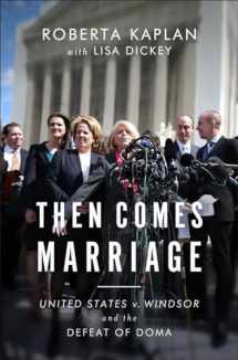 9780393248678-0393248674-Then Comes Marriage: and the Defeat of DOMA
