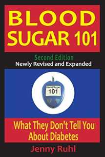 9780964711662-0964711664-Blood Sugar 101: What They Don't Tell You About Diabetes