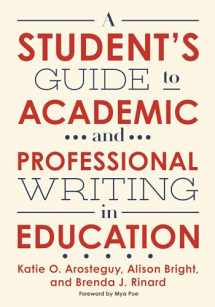 9780807761854-0807761850-A Student's Guide to Academic and Professional Writing in Education