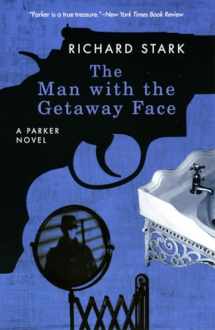 9780226771007-0226771008-The Man with the Getaway Face: A Parker Novel (Parker Novels)