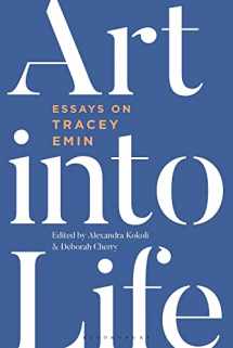 9781350296152-1350296155-Art into Life: Essays on Tracey Emin