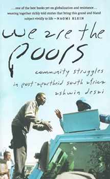 9781583670507-1583670505-We Are the Poors: Community Struggles in Post-Apartheid South Africa