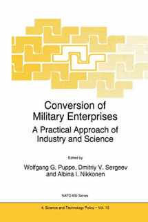 9780792343424-0792343425-Conversion of Military Enterprises: A Practical Approach of Industry and Science (NATO Science Partnership Subseries: 4, 10)
