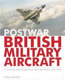 9781857803297-1857803299-Postwar British Military Aircraft: A Colour Photographic Record from 1945-1970
