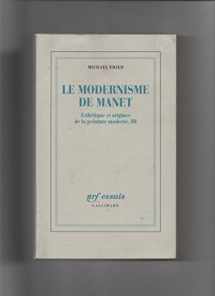 9782070752980-2070752984-Le Modernisme de Manet ou Le visage de la peinture dans les années 1860