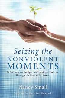 9781498222457-1498222455-Seizing the Nonviolent Moments