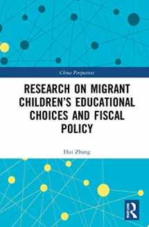 9780367749040-0367749041-Research on Migrant Children’s Educational Choices and Fiscal Policy (China Perspectives)