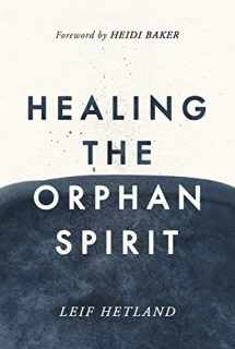 9780578735863-0578735865-Healing the Orphan Spirit