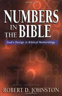 9780825429651-082542965X-Numbers in the Bible : God's Unique Design in Biblical Numbers