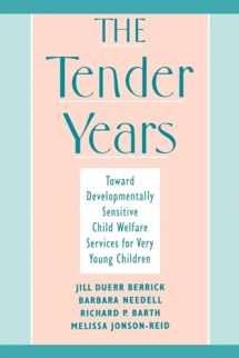 9780195114539-0195114531-The Tender Years: Toward Developmentally Sensitive Child Welfare Services for Very Young Children (Child Welfare: A Series in Child Welfare Practice, Policy, and Research)