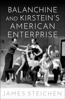 9780190607418-0190607416-Balanchine and Kirstein's American Enterprise