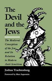 9780827602274-0827602278-The Devil and the Jews: The Medieval Conception of the Jew and Its Relation to Modern Anti-Semitism