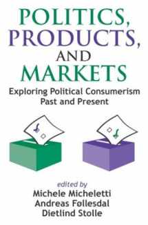 9780765802002-0765802007-Politics, Products, and Markets: Exploring Political Consumerism Past and Present