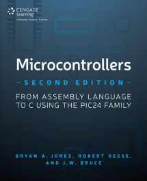 9781305076556-1305076559-Microcontrollers: From Assembly Language to C Using the PIC24 Family