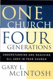 9780801091377-0801091373-One Church, Four Generations: Understanding and Reaching All Ages in Your Church