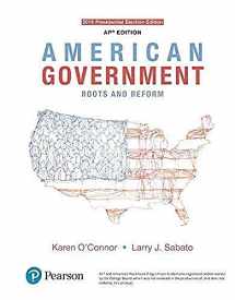 9780134611648-0134611640-American Government: Roots and Reform, AP* Edition - 2016 Presidential Election, 13th Edition