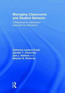9781138723122-1138723126-Managing Classrooms and Student Behavior: A Response to Intervention Approach for Educators